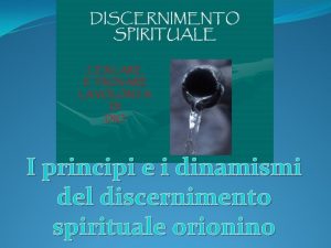 I principi e i dinamismi del discernimento spirituale