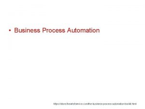 Business Process Automation https store theartofservice comthebusinessprocessautomationtoolkit html