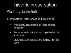 historic preservation Planning Essentials 1 Protect this Historic