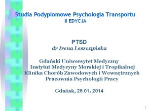 Studia Podyplomowe Psychologia Transportu II EDYCJA PTSD dr