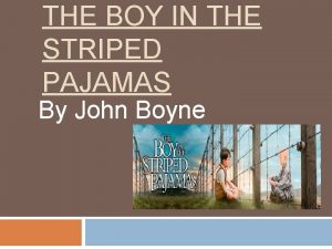 THE BOY IN THE STRIPED PAJAMAS By John