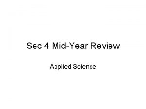 Sec 4 MidYear Review Applied Science The periodic