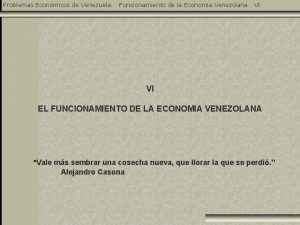 Problemas Econmicos de Venezuela Funcionamiento de la Economa