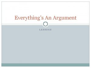 Everythings An Argument LESSONS Do Now Feb 3