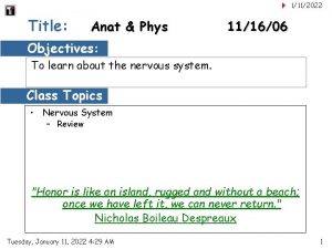 1112022 Title Anat Phys 111606 Objectives To learn