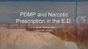 PDMP and Narcotic Prescription in the E D