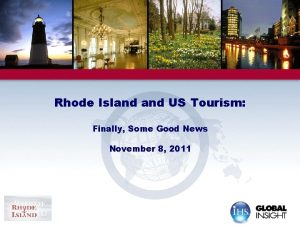 Rhode Island US Tourism Finally Some Good News