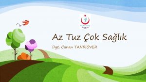 Az Tuz ok Salk Dyt Canan TANRIVER TUZ