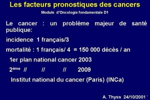 Les facteurs pronostiques des cancers Module dOncologie fondamentale
