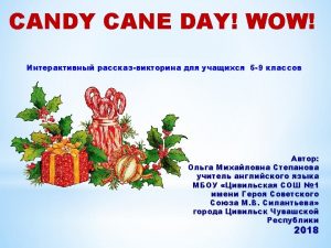 NATIONAL CANDY CANE DAY IS BEING OBSERVED TODAY