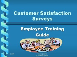 Customer Satisfaction Surveys Employee Training Guide 22001 Training