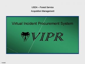 USDA Forest Service Acquisition Management Virtual Incident Procurement