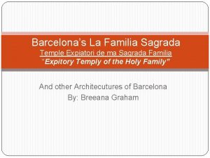 Barcelonas La Familia Sagrada Temple Expiatori de ma