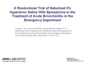 A Randomized Trial of Nebulized 3 Hypertonic Saline