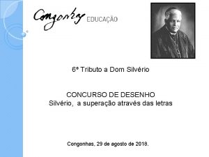 6 Tributo a Dom Silvrio CONCURSO DE DESENHO