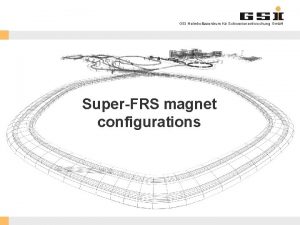 GSI Helmholtzzentrum fr Schwerionenforschung Gmb H SuperFRS magnet