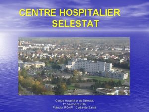 CENTRE HOSPITALIER SELESTAT Centre Hospitalier de Slestat 12