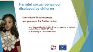 Harmful sexual behaviour displayed by children Overview of