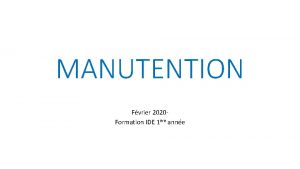 MANUTENTION Fvrier 2020 Formation IDE 1re anne PLAN