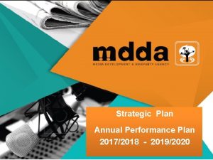 Strategic Plan Annual Performance Plan Presentation to the