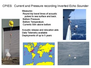CPIES Current and Pressure recording Inverted Echo Sounder