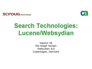 Search Technologies LuceneWebsydian Session 6 B Ole Hegh