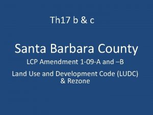 Th 17 b c Santa Barbara County LCP