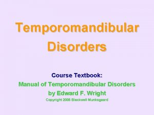 Temporomandibular Disorders Course Textbook Manual of Temporomandibular Disorders