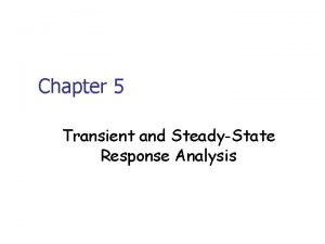 Chapter 5 Transient and SteadyState Response Analysis 5