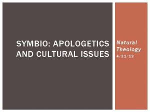 SYMBIO APOLOGETICS AND CULTURAL ISSUES Natural Theology 42112