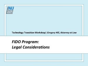 Technology Transition Workshop Gregory Hill Attorney at Law