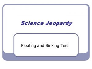 Science Jeopardy Floating and Sinking Test Jeopardy Vocabulary