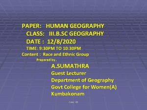 PAPER HUMAN GEOGRAPHY CLASS III B SC GEOGRAPHY