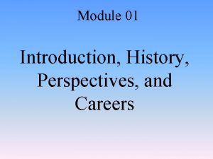 Module 01 Introduction History Perspectives and Careers Psychology