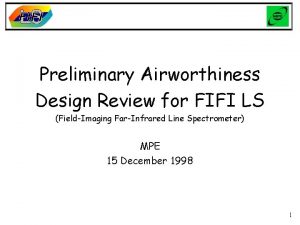 Preliminary Airworthiness Design Review for FIFI LS FieldImaging