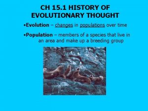 CH 15 1 HISTORY OF EVOLUTIONARY THOUGHT Evolution