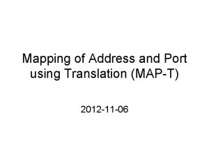 Mapping of Address and Port using Translation MAPT