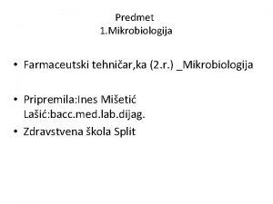 Predmet 1 Mikrobiologija Farmaceutski tehniar ka 2 r