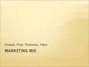 Product Price Promotion Place MARKETING MIX PRODUK SEGALA