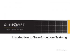 Introduction to Salesforce com Training 2013 Sun Power