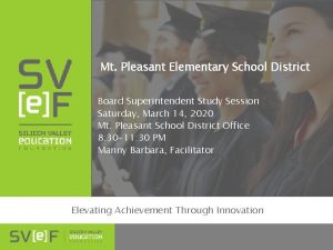 Mt Pleasant Elementary School District Board Superintendent Study