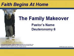 Faith Begins At Home The Family Makeover Pastors