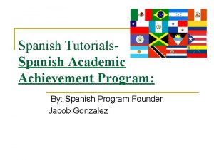 Spanish Tutorials Spanish Academic Achievement Program By Spanish