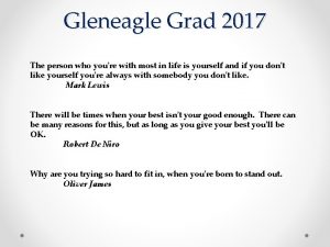 Gleneagle Grad 2017 The person who youre with