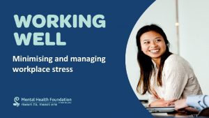 Minimising and managing workplace stress Karakia Whakataka te