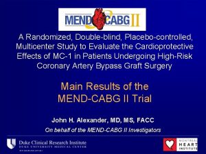 A Randomized Doubleblind Placebocontrolled Multicenter Study to Evaluate