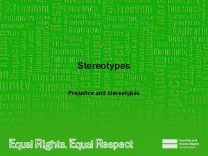 Stereotypes Prejudice and stereotypes Note to teacher These