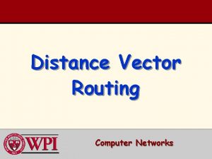 Distance Vector Routing Computer Networks DV Routing Outline