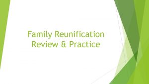 Family Reunification Review Practice Code Triage Levels 1