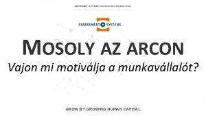 ASSESSMENT SYSTEMS INTERNATIONAL PRESENTATION MOSOLY AZ ARCON Vajon